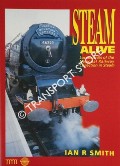 Steam Alive - Locomotives of the National Railway Collection in Steam by SMITH, Ian R.
